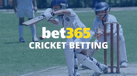 cricket bet365|betfair 365 cricket.